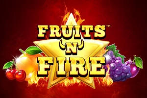 Fruits 'N' Fire