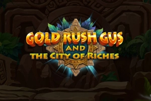 Gold Rush Gus and the City of Riches