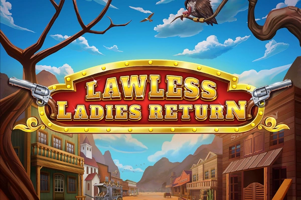 Lawless Ladies Return