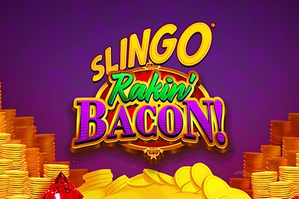 Slingo Rakin' Bacon!