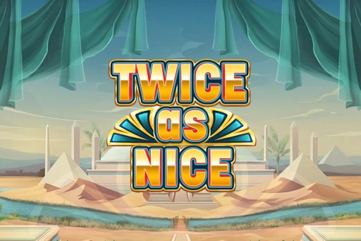 Twice as Nice